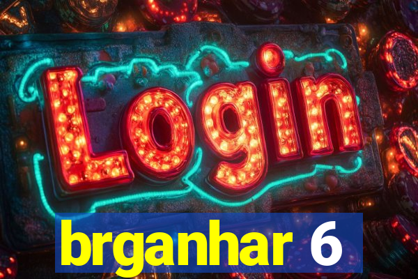 brganhar 6